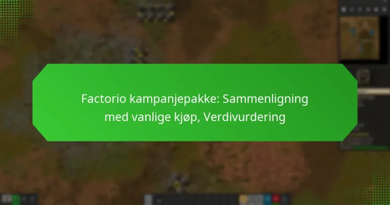 Factorio kampanjepakke: Sammenligning med vanlige kjøp, Verdivurdering