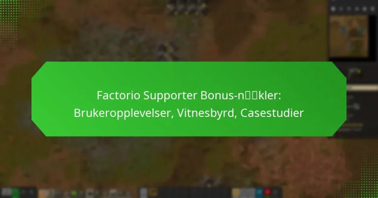 Factorio Supporter Bonus-nøkler: Brukeropplevelser, Vitnesbyrd, Casestudier