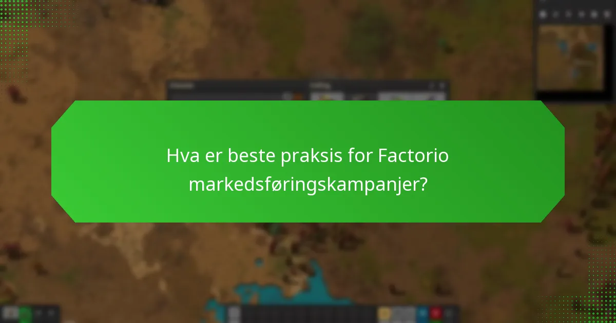Hva er effektive promoteringstrategier for Factorio?