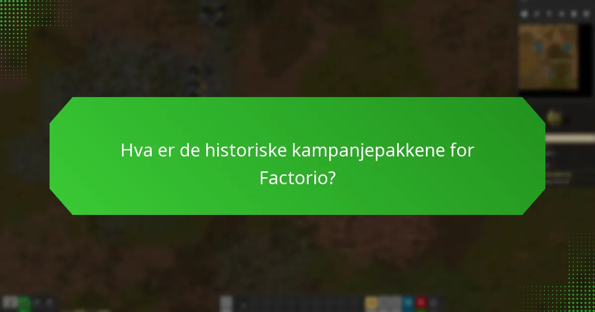 Hva er brukerinteressen for Factorio kampanjepakker?