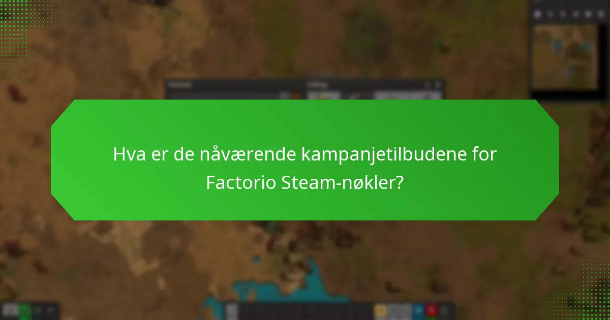 Hvordan finne tidsbegrensede tilbud på Factorio Steam-nøkler?