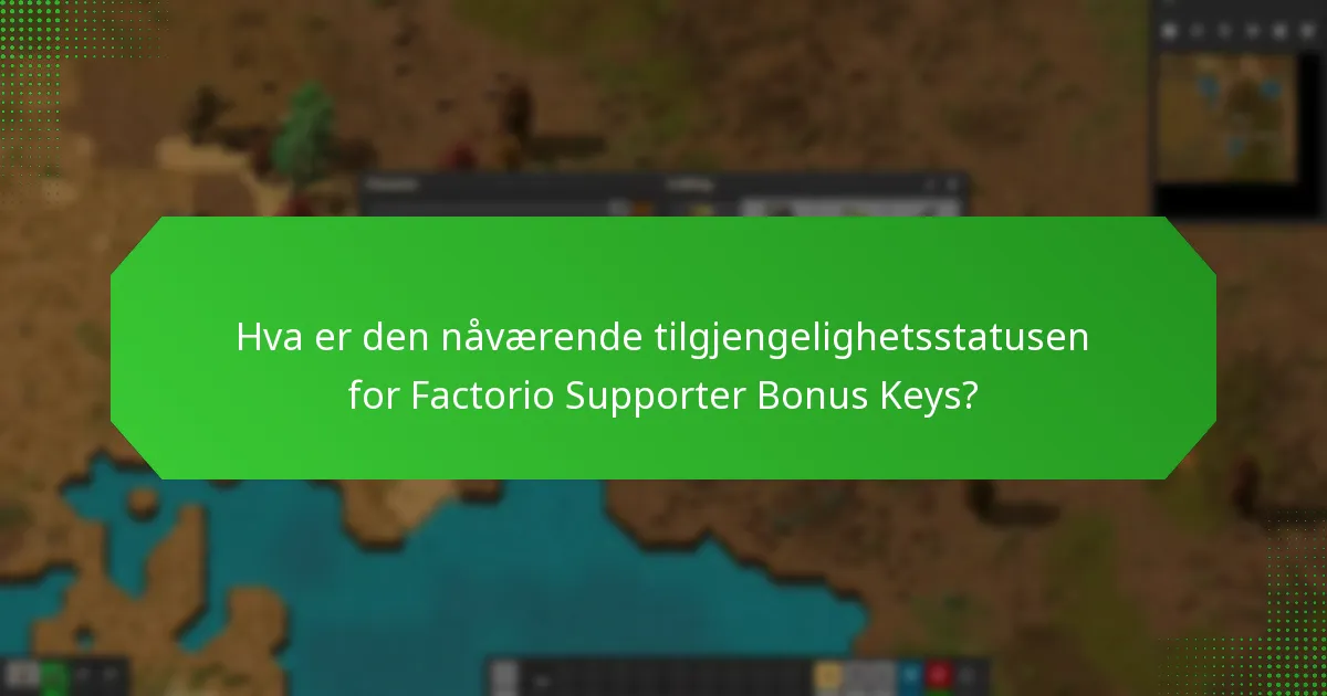 Hvordan påvirker regionale variasjoner Factorio Supporter Bonus Keys?