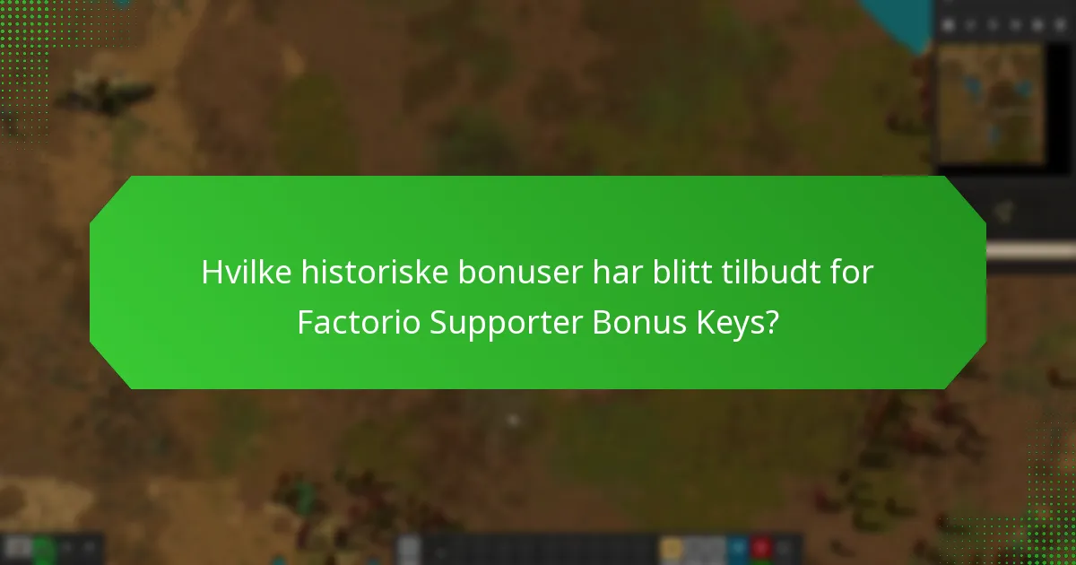 Hvilke tidligere tilbud har vært knyttet til Factorio Supporter Bonus Keys?