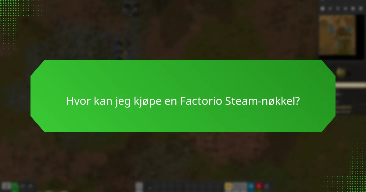 Hvor kan jeg kjøpe en Factorio Steam-nøkkel?