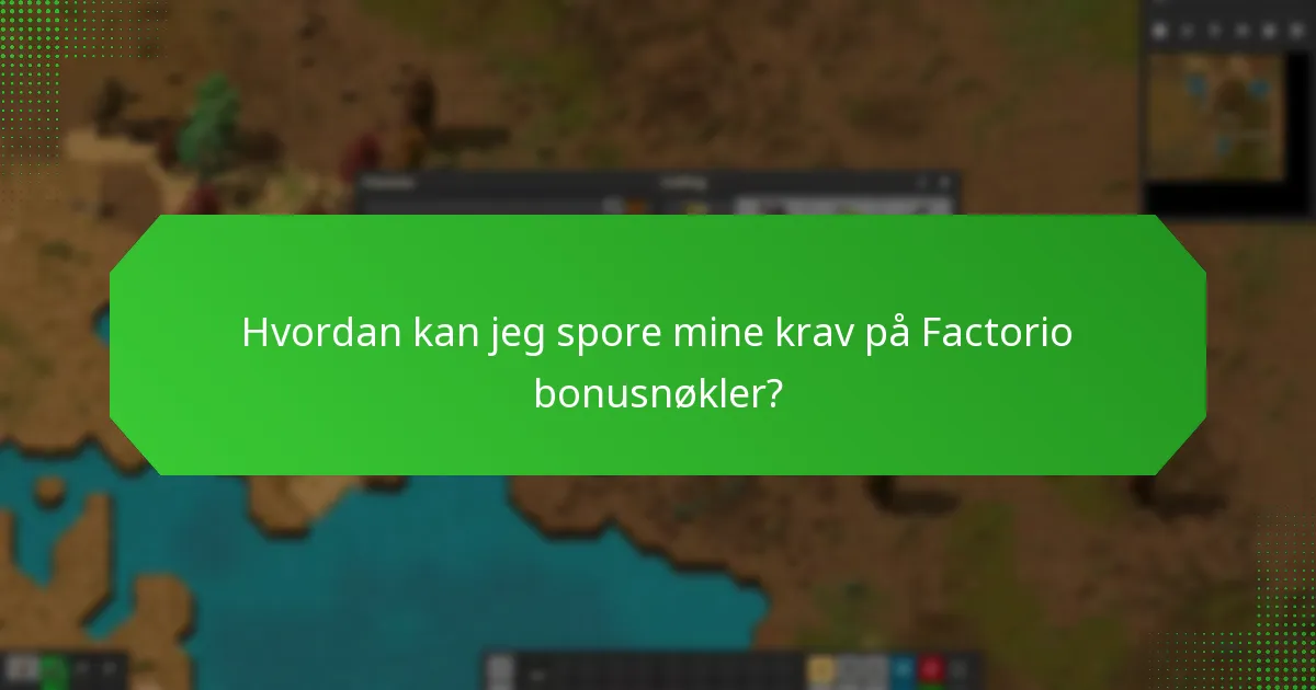 Hva er vanlige problemer med krav på Factorio bonusnøkler?